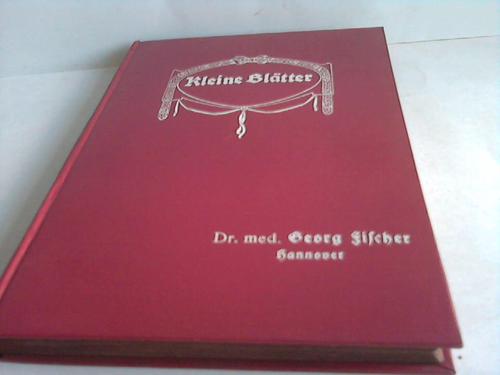 Fischer, Georg - Kleine Bltter