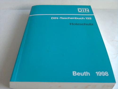 DIN Deutsches Institut fr Normung e.V. (Hrsg.) - Holzschutz. Normen