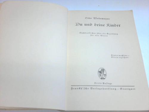 Wedemeyer, Otto - Du und deine Kinder. Nachdenkliches ber die Erziehung fr alle Eltern