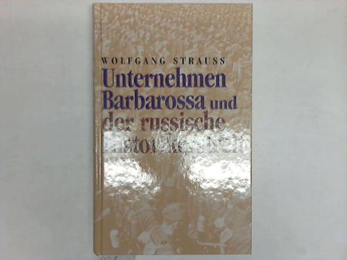 Strauss, Wolfgang - Unternehmen Barbarossa und der russische Historikerstreit