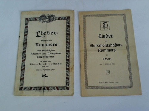 Mnner-Turn-Verein Mnchen (Hrsg.) - Lieder gesungen beim Kommers der vereinigten Koefener und Weinheimer Corpsstudenten am 16. Februar 1929/ Lieder zum Burschenschafter-Kommers zu  Cassel am 17. Oktober 1911. 2 Hefte