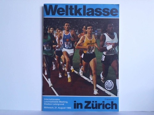 Weltklasse in Zrich - Programmheft des Internationalen Leichtathletik-Meetings, Stadion Letzigrund, (Mittwoch, 21. August 1985)