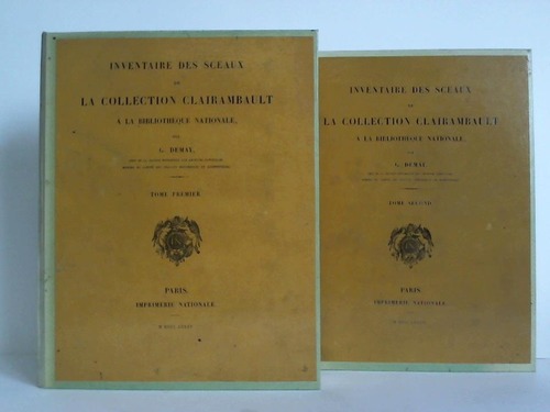 (Siegelkunde) - Demay, G. - Inventaire des Sceaux de la Collection Clairambault  la Bibliothque Nationale. Tome Premier et Tome Second. Zusammen 2 Bnde