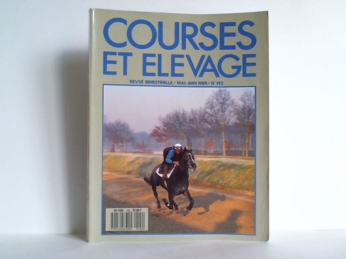Courses et Elevage - Revue Bimestrielle, Mai-Juin 1989, No. 192