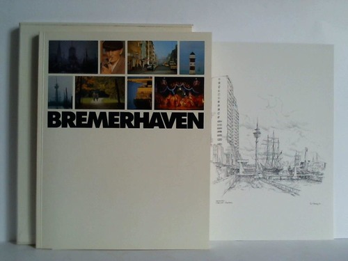 Bremerhaven - Fotografiert von Jürg Andermatt. Beschrieben von Henning Goes