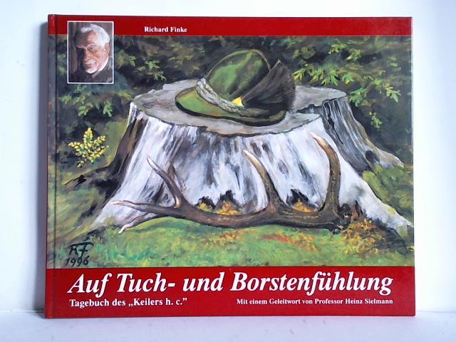 Finke, Richard - Auf Tuch- und Borstenfhlung. Tagebuch des Keilers h.c.