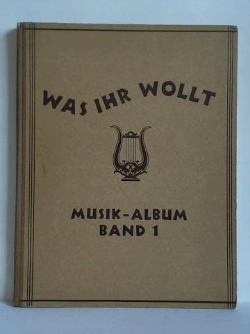 Cranz, Aug. (Hrsg.) - Was Ihr wollt. Musikalbum, Band I, enthaltend 60 beliebte Klavierstcke und Lieder