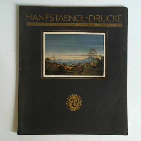 Hanfstaengl, Franz (Hrsg.) - Hanfstaengl-Drucke. Grosse farbige Wiedergaben nach Meisterwerken alter und neuer Kunst