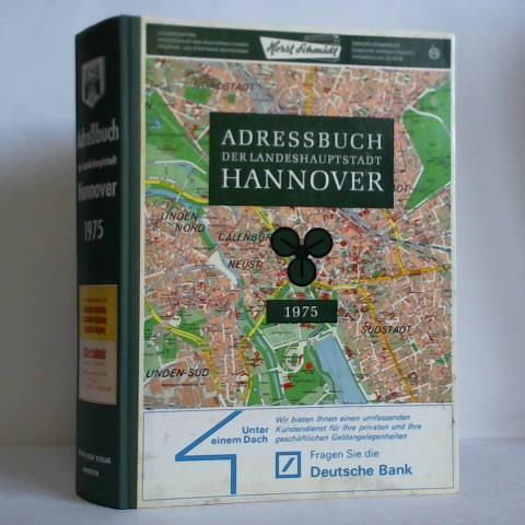 (Hannover) - Adressbuch der Landeshauptstadt Hannover 1975. Unter Benutzung amtlicher stdtischer Quellen und eigener Ermittlungen