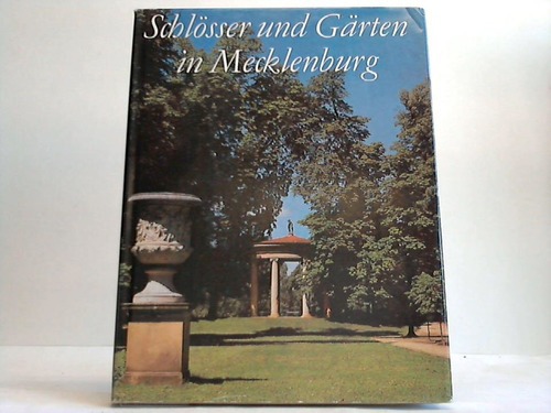 Mecklenburg - Adamiak, Josef - Schlsser und Grten in Mecklenburg
