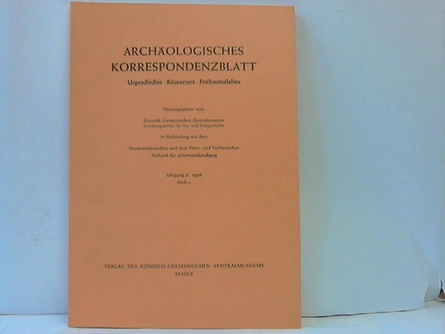 Rmisch-Germanisches Zentralmuseum (Hrsg.) - Archologisches Korrespondenzblatt. Urgeschichte, Rmerzeit, Frhmittelalter. Jahrgang 8, Heft 1
