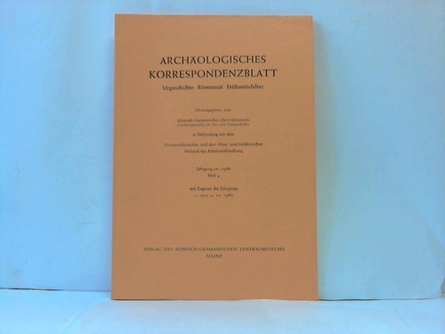 Rmisch-Germanisches Zentralmuseum (Hrsg.) - Archologisches Korrespondenzblatt. Urgeschichte, Rmerzeit, Frhmittelalter. Jahrgang 10, Heft 4