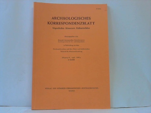 Rmisch-Germanisches Zentralmuseum (Hrsg.) - Archologisches Korrespondenzblatt. Urgeschichte, Rmerzeit, Frhmittelalter. Jahrgang 28, Heft 3, 3. Quartal