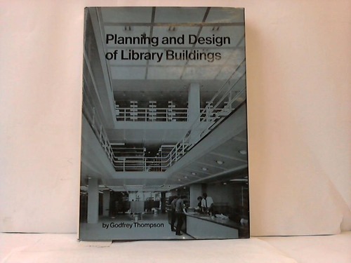 Thompson, Godfrey - Planning and design of library buildings