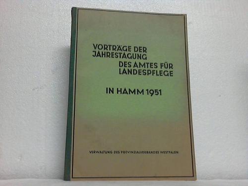 Hamm - Vortrge der Jahrestagung des Amtes fr Landespflege in Hamm 1951