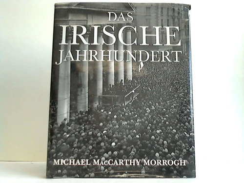 MacCarthy Morrogh, Michael - Das irische Jahrhundert