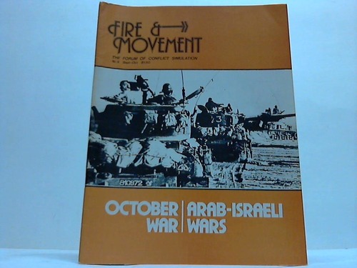 Fire & Movement; The Forum of Conflict Simulation - October War - Arab - Israeli Wars. Nr. 8, Sept - Oct 1977