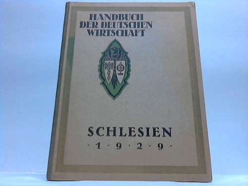 Handbuch der deutschen Wirtschaft. Schlesien 1929