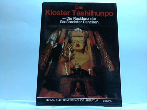 Verlag fr fremdsprachige Literatur (Hrsg.) - Das Kloster Tashilhunpo - Die Residenz der Gromeister Panchen