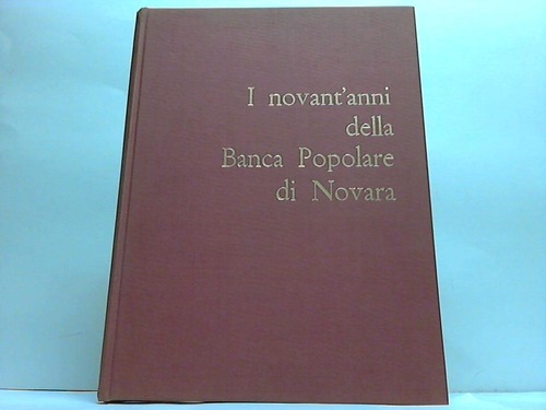 Banca Popolare di Novara 1961-1962 - I Novant'anni della Banca Popolare die Novara