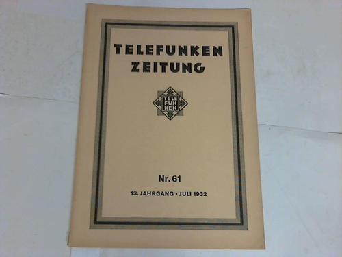 Telefunken - Telefunken-Zeitung. 13. Jahrgang, Nummer 61