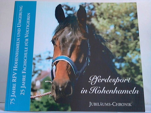 Weitzner, Dr. Theodor / Fabel, Rolf - Pferdesport in Hohenhameln. Jubilums-Chronik