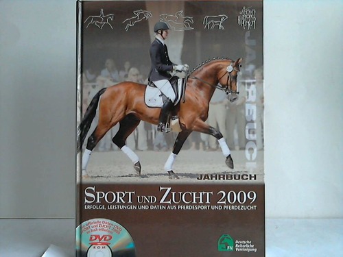Deutsche Reiterliche Vereinigung/Bundesverband fr Pferdesport und Pferdezucht (Hrsg.) - Sport und Zucht 2009. Erfolge, Leistungen und Daten aus Pferdesport und Pferdezucht. Jahrbuch