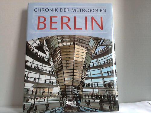 Berlin - Beier/Bcholdt/Dudde/Gehlhoff/Holtkamp/Schlechte/Schtt/Zawadzki - Berlin. Chronik der Metropolen