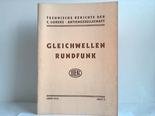 C. Lorenz Aktiengesellschaft, Berlin (Hrsg.) - Gleichwellen-Rundfunk