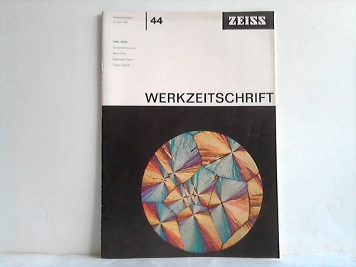 Zeiss Werkzeitschrift - 10. Jahrgang; Heft 44 vom 15. April 1962