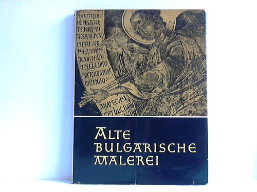 Krestev, Kyrill / Sachariev, Vassil - Alte Bulgarische Malerei