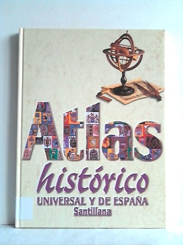 Atlas - Spanien - El Atlas Histrico Universal y de Espana Santillana