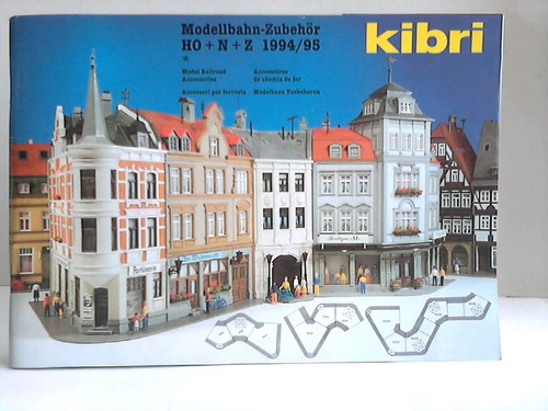 Kibri - Modellbahn-Zubehr HO + N + Z 1994/95. Model Railroad Accessories