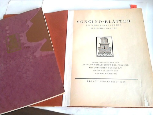 Meyer, Hermann - Soncino-Bltter. Beitrge zur Kunde des jdischen Buches. I. Band