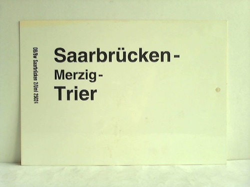 Deutsche Bundesbahn - Zuglaufschild - Saarbrcken - Merzig - Trier / Trier - Saarbrcken - Mannheim - Heidelberg
