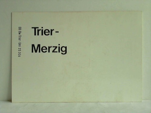 Deutsche Bundesbahn - Zuglaufschild - Trier - Merzig / Merzig - Saarbrcken