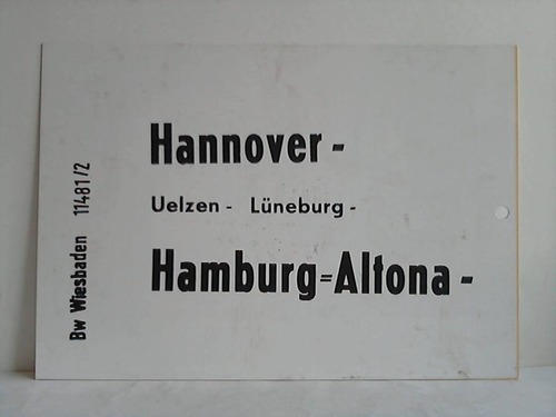 Deutsche Bundesbahn - Zuglaufschild - Hannover - Uelzen - Lneburg - Hamburg-Altona / Hamburg-Altona - Lneburg - Uelzen - Hannover