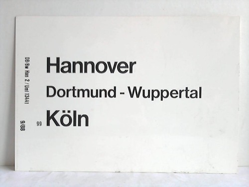 Deutsche Bundesbahn - Zuglaufschild - Hannover, Dortmund - Wuppertal, Kln / Kln, Wuppertal - Hamm, Mnster - Bremen, Hamburg