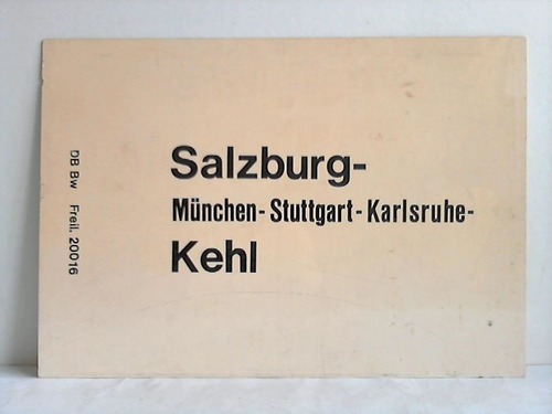 Deutsche Bundesbahn - Zuglaufschild - Salzburg - Mnchen - Stuttgart - Karlsruhe - Kehl / Kehl - Karlsruhe - Stuttgart - Mnchen - Salzburg