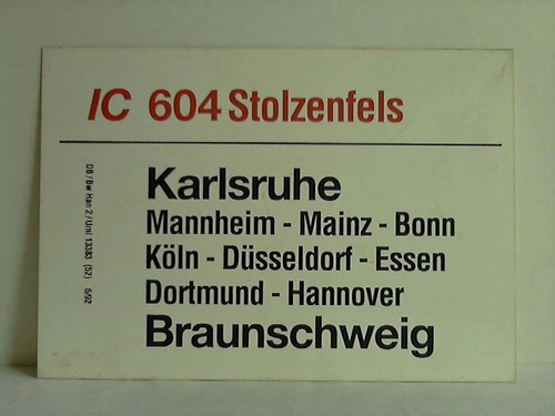 Deutsche Bundesbahn - Zuglaufschild - IC 604 Stolzenfels