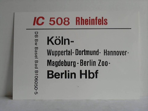 Deutsche Bundesbahn - Zuglaufschild - IC 508 Rheinfels / IC 607 Wilhelm Busch
