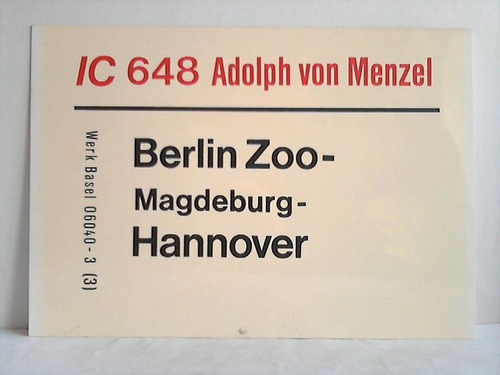 Deutsche Bundesbahn - Zuglaufschild - IC 648 / 649 Adolph von Menzel
