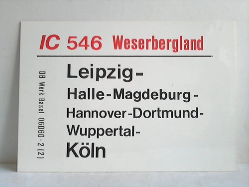 Deutsche Bundesbahn - Zuglaufschild - IC 546 Weserbergland / IC 603 Rheinland