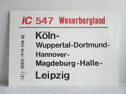 Deutsche Bundesbahn - Zuglaufschild - IC 547 Weserbergland / IC 602 Rheinland