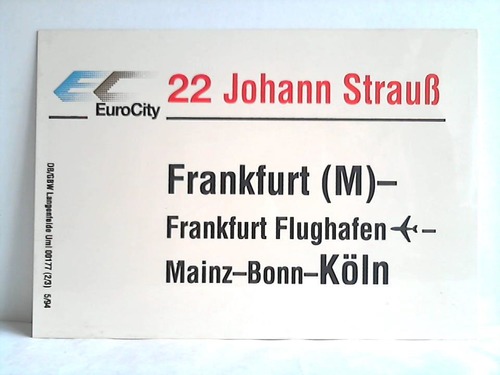Deutsche Bundesbahn - Zuglaufschild - EuroCity 22 Johann Strau / IC 933 Seemwe