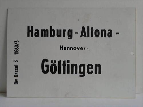 Deutsche Bundesbahn - Zuglaufschild - Hamburg-Altona, Hannover, Gttingen / Frankfurt (M), Gieen, Kassel, Gttingen