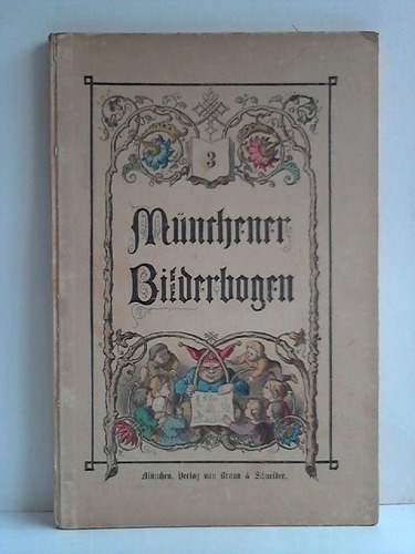 Braun & Schneider, Mnchen (Hrsg.) - Mnchner Bilderbogen - 3. Theil