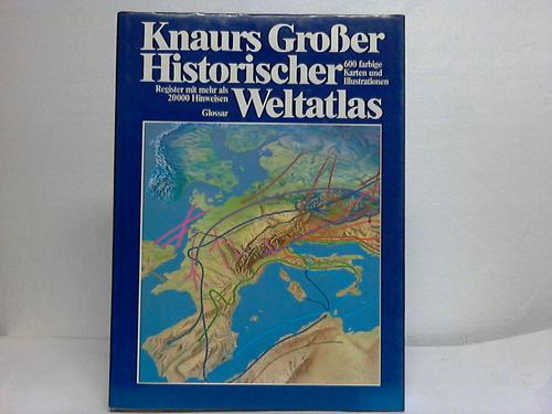 Barraclough, Geoffrey (Hrsg.) - Knaurs Grosser Historischer Weltatlas