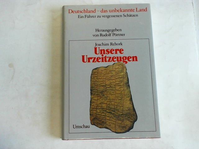 Rehork, Joachim - Unsere Urzeitzeugen