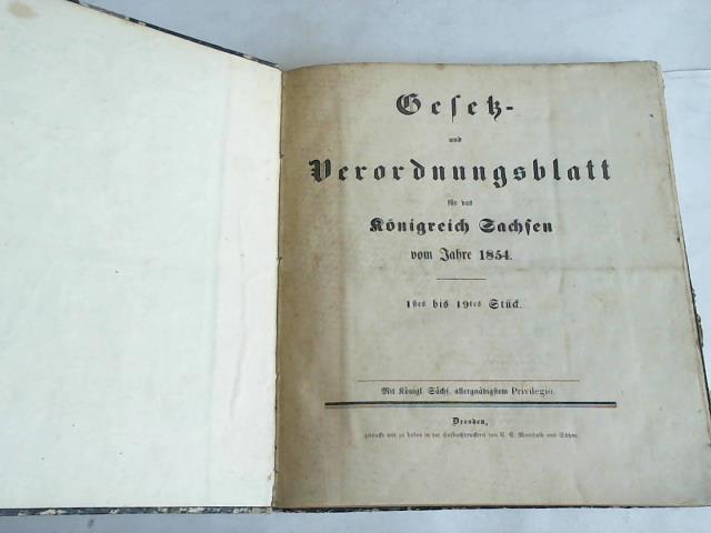 Knigreich Sachsen - Gesetz- und Verordnungsblatt fr das Knigreich Sachsen vom Jahre 1854. 1stes bis 19stes Stck
